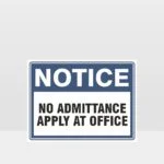 No Admittance Apply At Office Sign