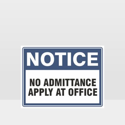 No Admittance Apply At Office Sign
