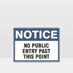 No Public Entry Past This Point Sign