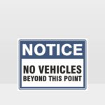 No Vehicles Beyond This Point Sign