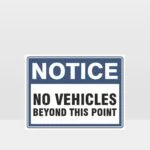 No Vehicles Beyond This Point Sign