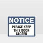 Please Keep This Door Closed Sign