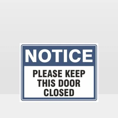 Please Keep This Door Closed Sign