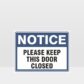 Please Keep This Door Closed Sign