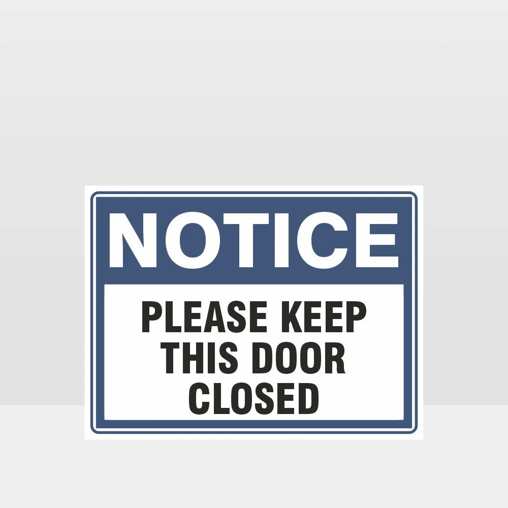 Please Keep This Door Closed Sign