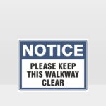 Please Keep This Walkway Clear Sign