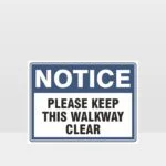 Please Keep This Walkway Clear Sign
