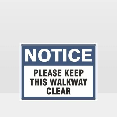 Please Keep This Walkway Clear Sign