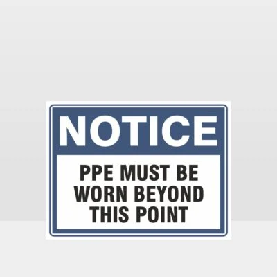 PPE Must Be Worn Beyond This Point Sign