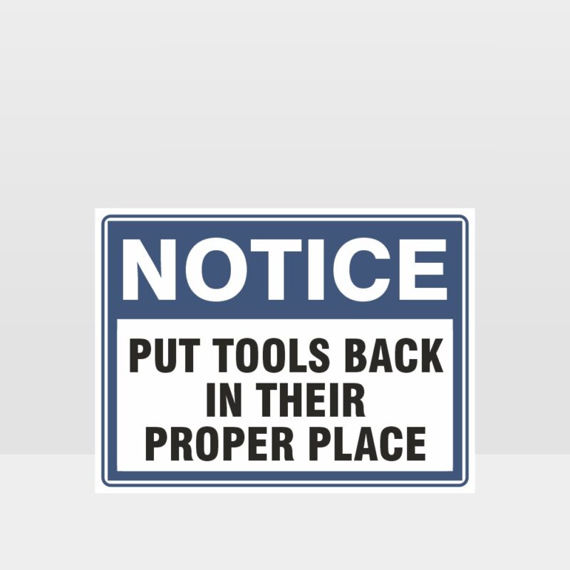 Put Tools Back In Their Proper Place Sign