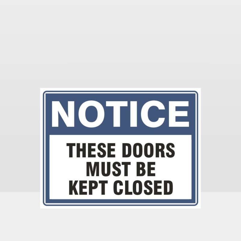 These Doors Must Be Kept Closed Sign