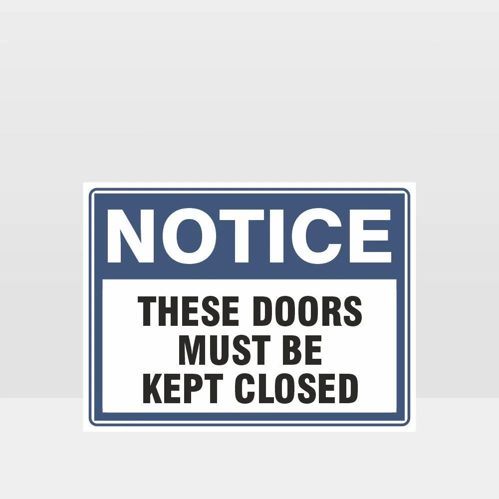 These Doors Must Be Kept Closed Sign