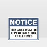 Keep This Area Clean And Tidy Sign