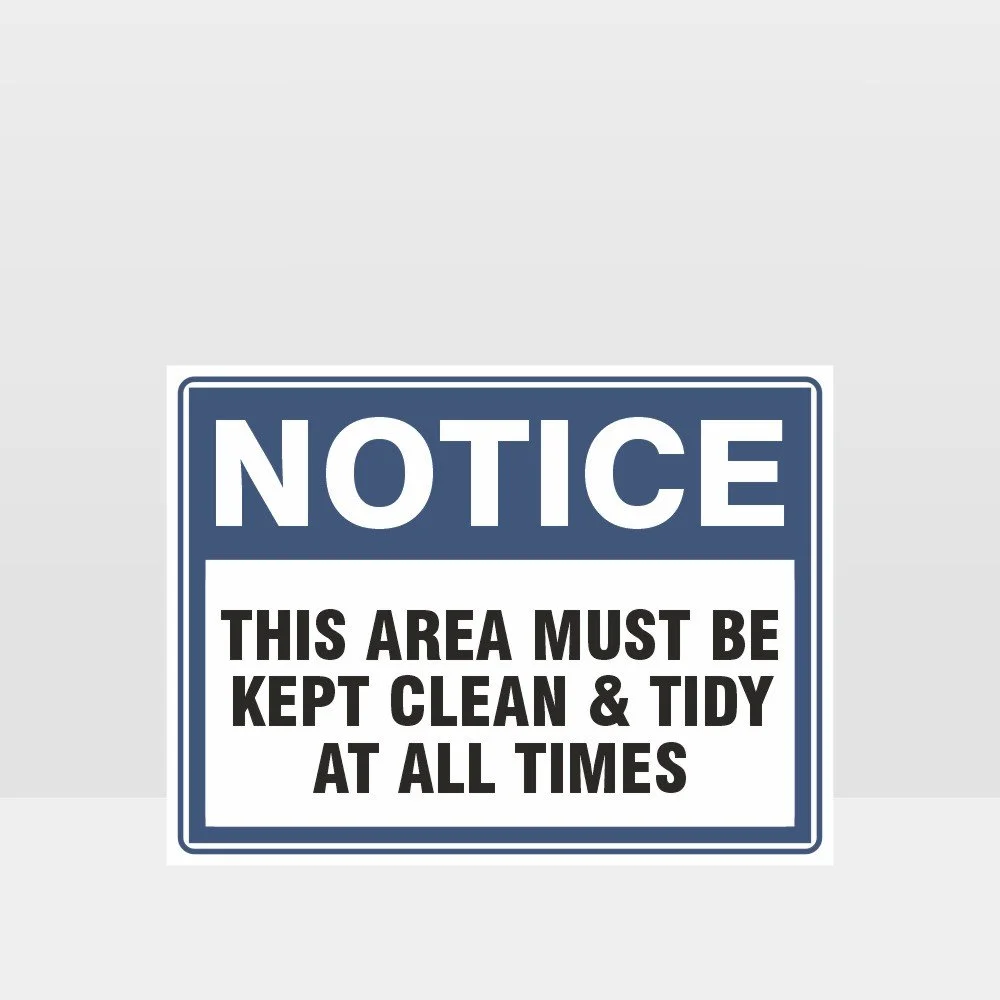 Keep This Area Clean And Tidy Sign