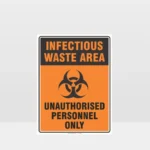 Infectious Waste Area sign with unauthorised personnel warning