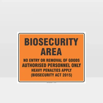 Biosecurity Area Authorised Personnel Sign