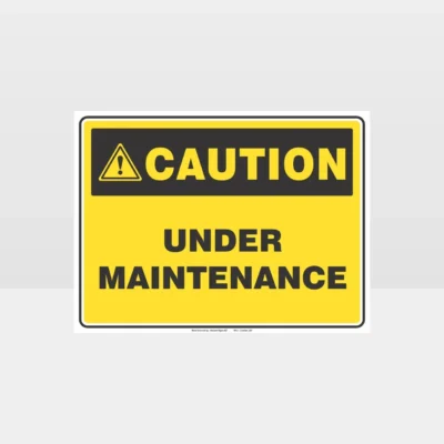 Caution Under Maintenance Sign