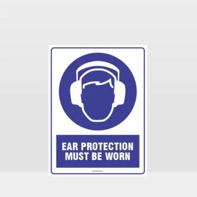 Mandatory Ear Protection Must Be Worn Sign