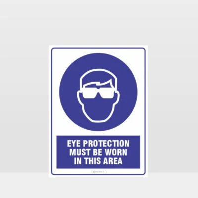 Mandatory Eye Protection Must Be Worn In This Area Sign