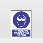 Mandatory Eye Protection Required Beyond This Point Sign