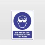 Mandatory Eye Protection Required Beyond This Point Sign