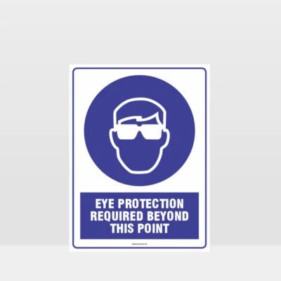 Mandatory Eye Protection Required Beyond This Point Sign