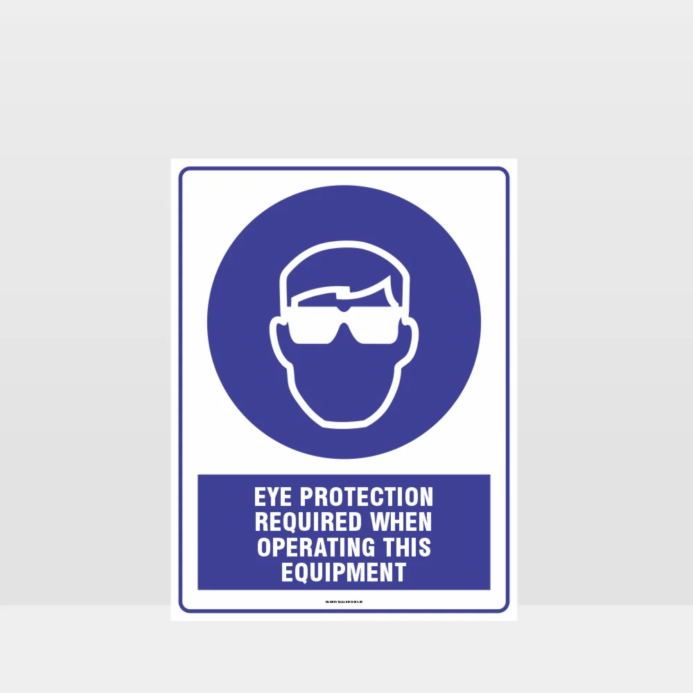 Mandatory Eye Protection Required When Operating Equipment Sign