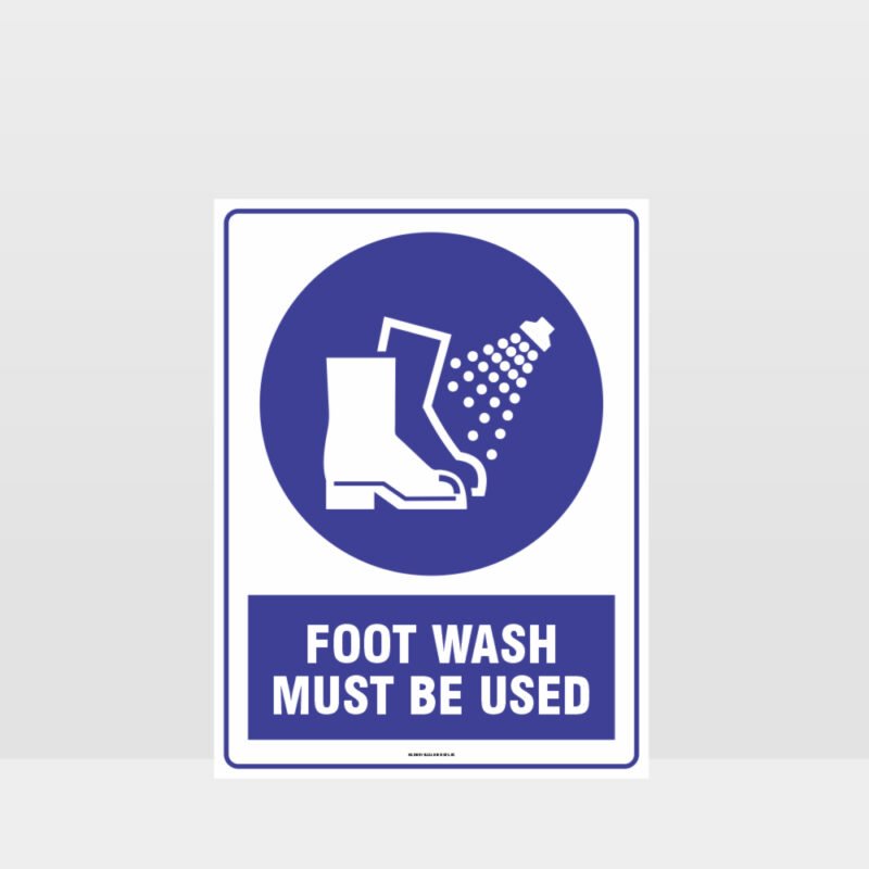 Mandatory Foot Wash Must Be Used Sign Mandatory Sign HAZARD SIGNS NZ