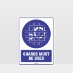 Mandatory Guards Must Be Used Sign