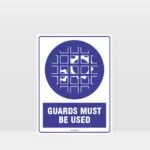 Mandatory Guards Must Be Used Sign