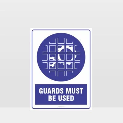 Mandatory Guards Must Be Used Sign