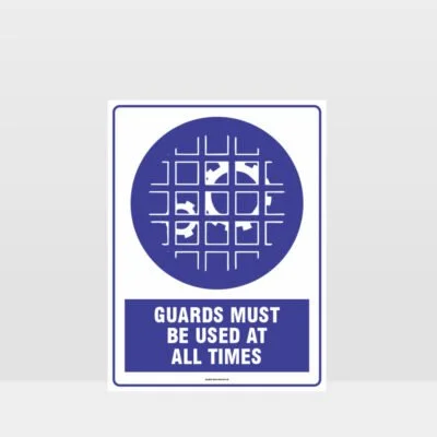 Mandatory Guards Must Be Used At All Times Sign