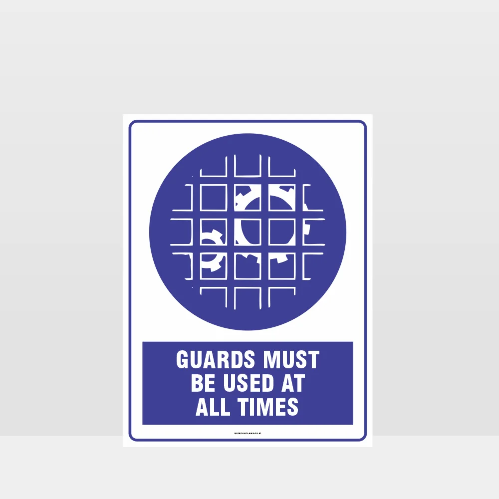 Mandatory Guards Must Be Used At All Times Sign