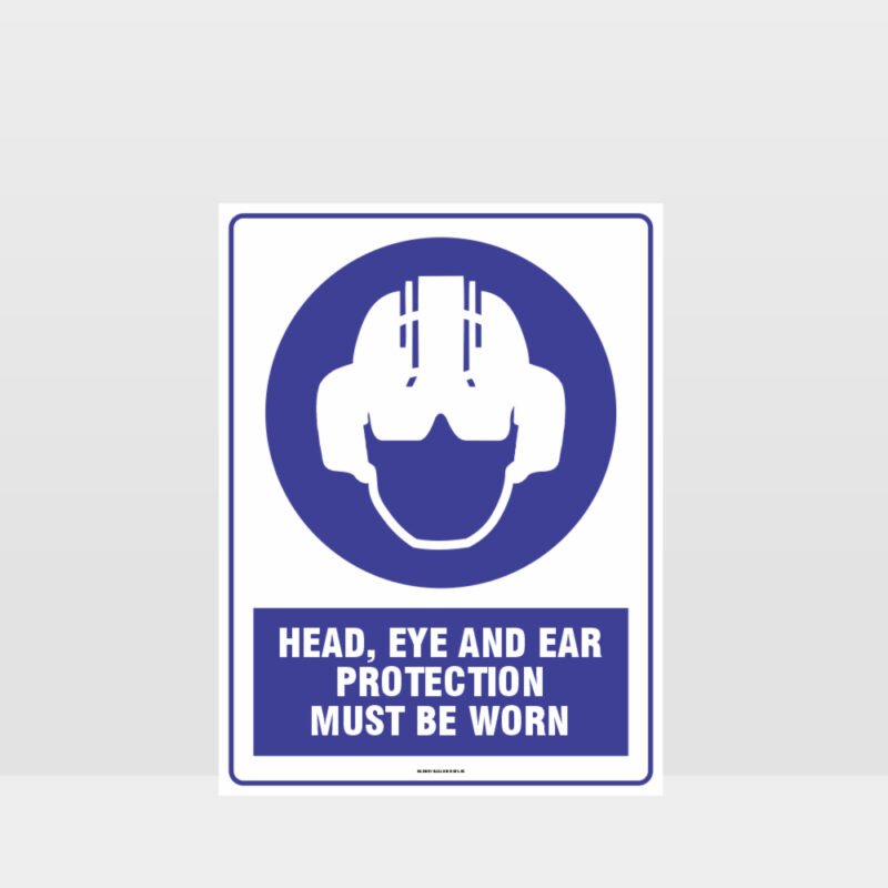 Mandatory Head Eye And Ear Protection Must Be Worn Sign