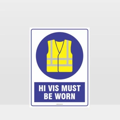 Mandatory High Vis Must Be Worn Sign