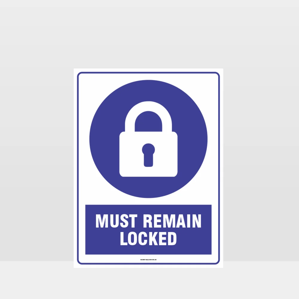 Mandatory Must Remain Locked Sign