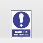 Mandatory Caution Keep Area Clear Sign