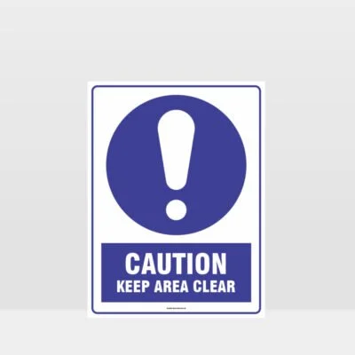 Mandatory Caution Keep Area Clear Sign