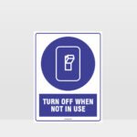 Mandatory Turn Off When Not In Use Sign