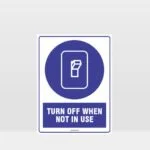 Mandatory Turn Off When Not In Use Sign