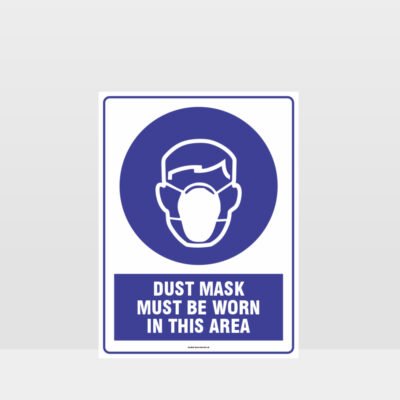 Mandatory Dust Mask Must Be Worn In This Area Sign