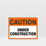 Caution Under Construction Sign