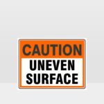 Caution Uneven Surface Sign