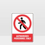 Prohibition Authorised Personnel Only Sign