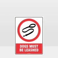 Prohibition Dogs Must Be Leashed Sign