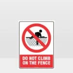 Prohibition Do Not Climb The Fence Sign