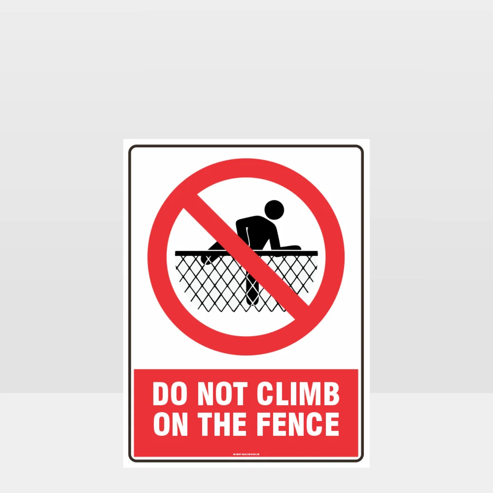 Prohibition Do Not Climb The Fence Sign Prohibition Do Not Climb The Fence Sign