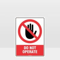 Prohibition Do Not Operate Sign