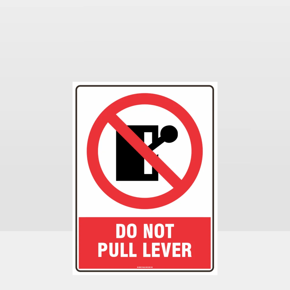Prohibition Do Not Pull Lever Sign Prohibition Do Not Pull Lever Sign