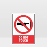 Prohibition Do Not Touch Sign